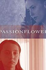 Watch Passionflower Letmewatchthis
