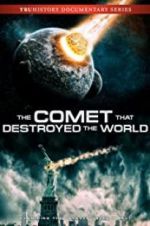 Watch The Comet That Destroyed the World Letmewatchthis