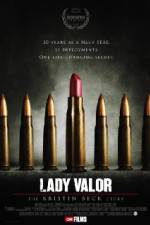 Watch Lady Valor: The Kristin Beck Story Letmewatchthis