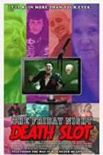 Watch The Friday Night Death Slot Letmewatchthis