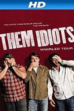 Watch Them Idiots Whirled Tour Letmewatchthis