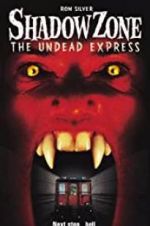 Watch Shadow Zone: The Undead Express Letmewatchthis