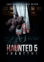 Watch Haunted 5: Phantoms Letmewatchthis