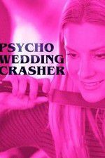 Watch Psycho Wedding Crasher Letmewatchthis