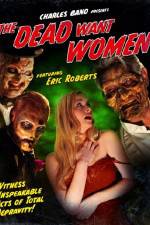 Watch The Dead Want Women Letmewatchthis