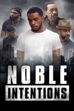 Watch Noble Intentions Letmewatchthis