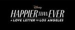 Watch Happier Than Ever: A Love Letter to Los Angeles Letmewatchthis