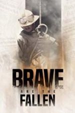 Watch Brave are the Fallen Letmewatchthis