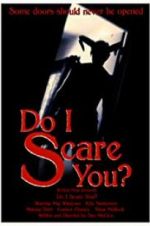 Watch Do I Scare You? Letmewatchthis