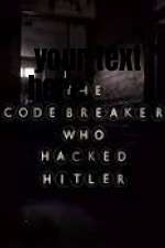 Watch The Codebreaker Who Hacked Hitler Letmewatchthis