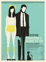 Watch Everyone\'s Going to Die Letmewatchthis