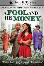 Watch David E Talberts A Fool and His Money Letmewatchthis