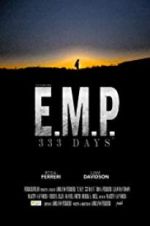 Watch E.M.P. 333 Days Letmewatchthis