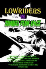 Watch Lowriders vs Zombies from Space Letmewatchthis
