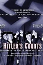 Watch Hitlers Courts - Betrayal of the rule of Law in Nazi Germany Letmewatchthis
