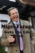 Watch Nigel Farage Gets His Life Back Letmewatchthis