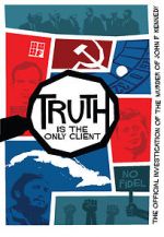 Watch Truth is the Only Client: The Official Investigation of the Murder of John F. Kennedy Letmewatchthis