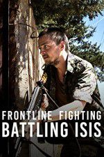 Watch Frontline Fighting Battling ISIS Letmewatchthis