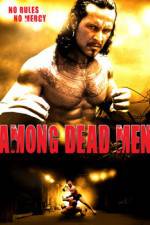 Watch Among Dead Men Letmewatchthis
