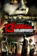 Watch 13 Hours in a Warehouse Letmewatchthis