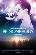 Watch Be Somebody Letmewatchthis