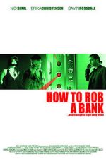 Watch How to Rob a Bank (and 10 Tips to Actually Get Away with It) Letmewatchthis