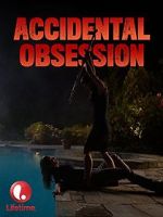 Watch Accidental Obsession Letmewatchthis