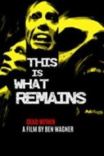 Watch This Is What Remains Letmewatchthis