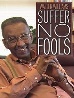 Watch Walter Williams: Suffer No Fools Letmewatchthis