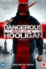 Watch Dangerous Mind of a Hooligan Letmewatchthis