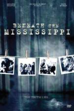 Watch Beneath the Mississippi Letmewatchthis