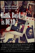 Watch Hank Boyd Is Dead Letmewatchthis