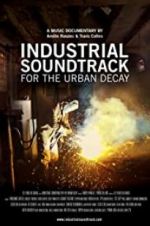 Watch Industrial Soundtrack for the Urban Decay Letmewatchthis