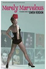 Watch Merely Marvelous: The Dancing Genius of Gwen Verdon Letmewatchthis