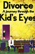 Watch Divorce: A Journey Through the Kids\' Eyes Letmewatchthis