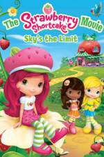 Watch The Strawberry Shortcake Movie: Sky's the Limit Letmewatchthis