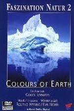 Watch Faszination Natur - Colours of Earth Letmewatchthis