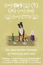 Watch The Spectacular Summer of Weredog and Amy Letmewatchthis