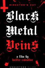 Watch Black Metal Veins Letmewatchthis