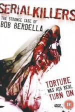 Watch Serial KillersThe Strange Case of Bob Berdella Letmewatchthis