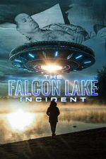 Watch The Falcon Lake Incident Letmewatchthis
