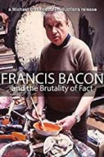 Watch Francis Bacon and the Brutality of Fact Letmewatchthis