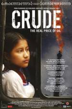 Watch Crude The Real Price of Oil Letmewatchthis