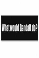 Watch What Would Gandalf Do? Letmewatchthis