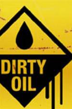 Watch Dirty Oil Letmewatchthis