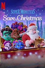 Watch Super Monsters Save Christmas Letmewatchthis