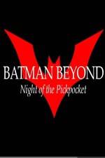Watch Batman Beyond: Night of the Pickpocket Letmewatchthis