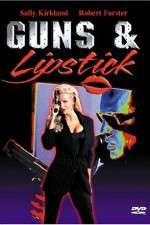 Watch Guns and Lipstick Letmewatchthis