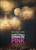 Watch Everything\'s Gonna Be Pink Letmewatchthis