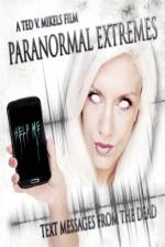 Watch Paranormal Extremes: Text Messages from the Dead Letmewatchthis